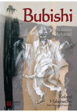 BUBISHI à la source du karaté
