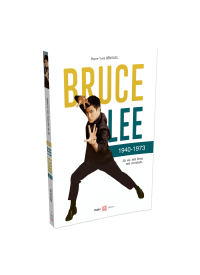 BRUCE LEE 1940-1973 Sa vie, ses films, ses combats (broché)