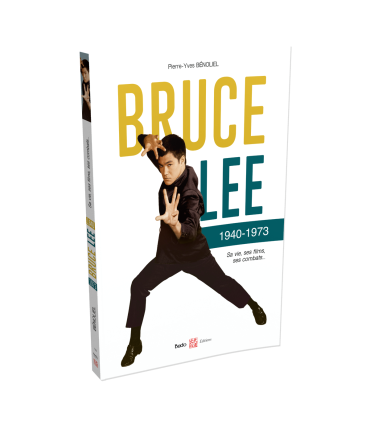 BRUCE LEE 1940-1973 Sa vie, ses films, ses combats (broché)